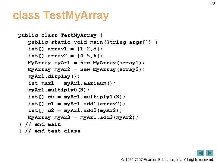 70 class Test. My. Array public class Test. My. Array { public static void 70 class Test. My. Array public class Test. My. Array { public static void