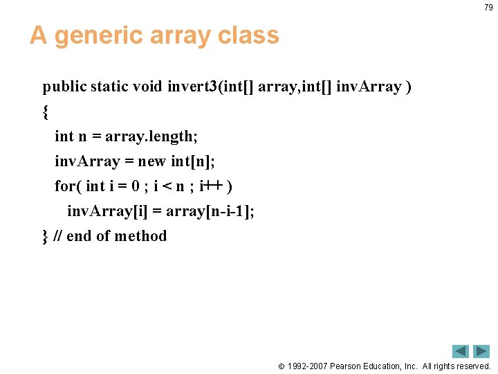 79 A generic array class public static void invert 3(int[] array, int[] inv. Array