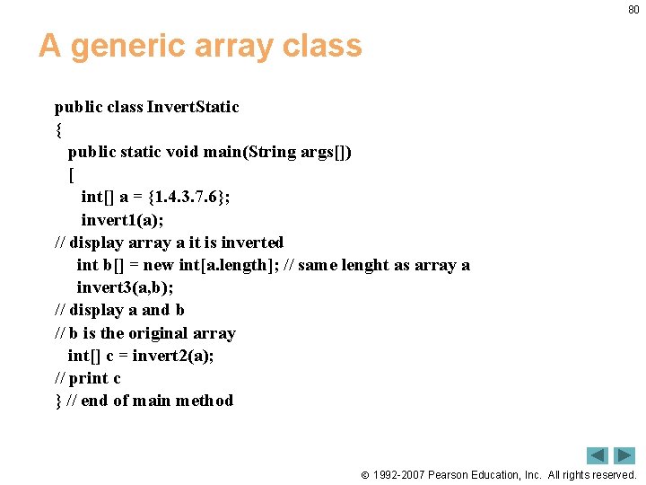 80 A generic array class public class Invert. Static { public static void main(String 80 A generic array class public class Invert. Static { public static void main(String
