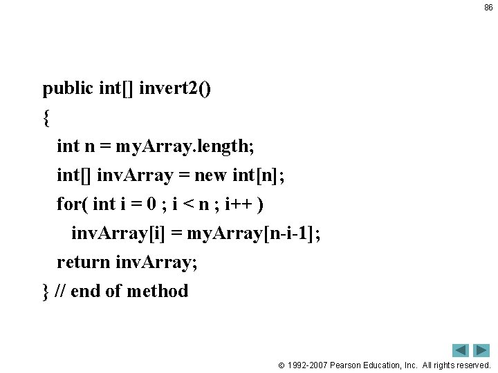 86 public int[] invert 2() { int n = my. Array. length; int[] inv.
