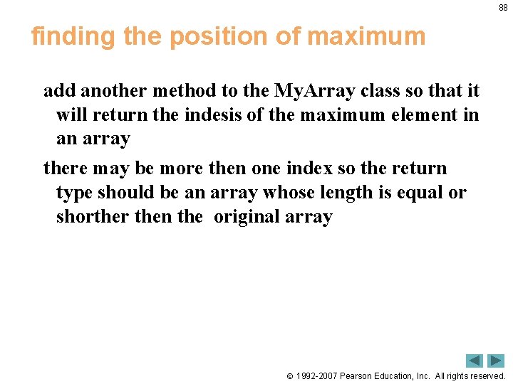 88 finding the position of maximum add another method to the My. Array class 88 finding the position of maximum add another method to the My. Array class