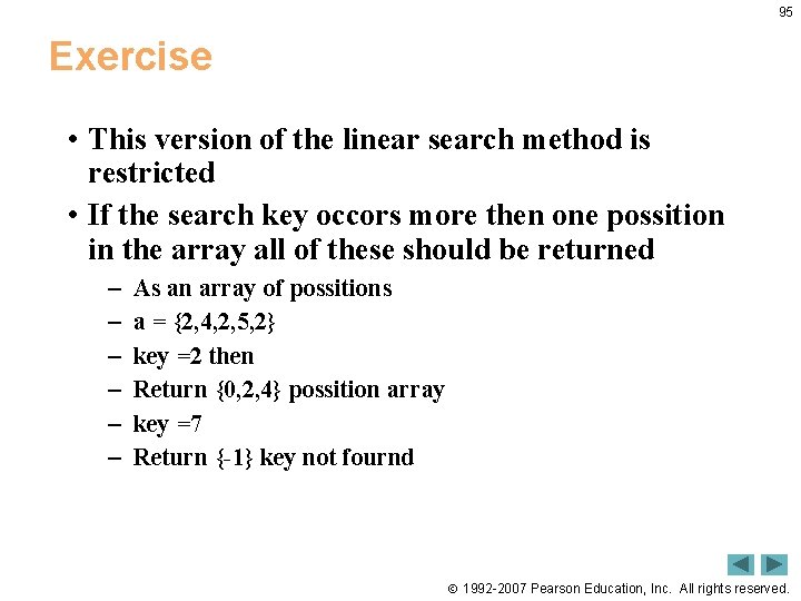 95 Exercise • This version of the linear search method is restricted • If 95 Exercise • This version of the linear search method is restricted • If