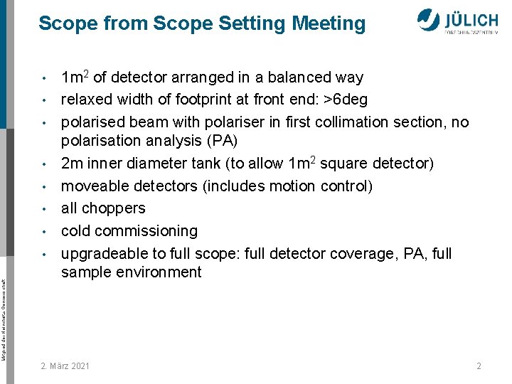 Scope from Scope Setting Meeting • • Mitglied der Helmholtz-Gemeinschaft • 1 m 2