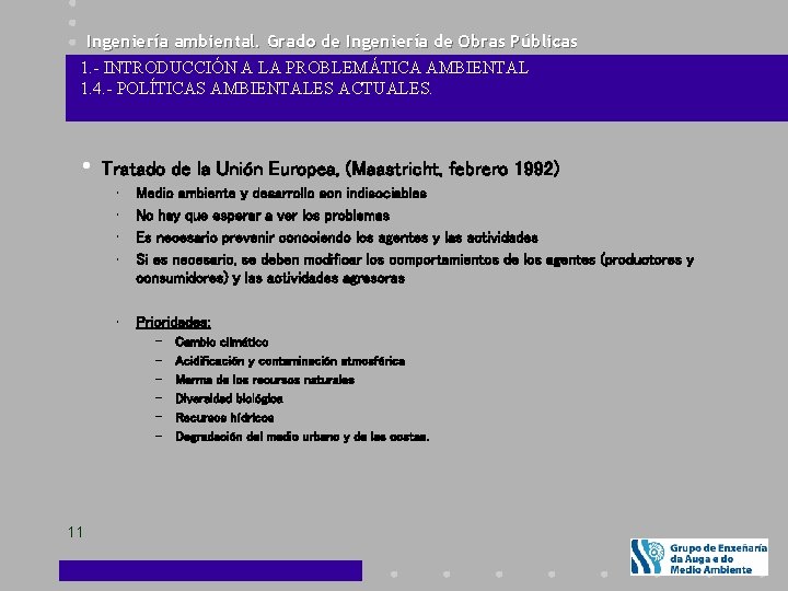 Ingeniería ambiental. Grado de Ingeniería de Obras Públicas 1. - INTRODUCCIÓN A LA PROBLEMÁTICA