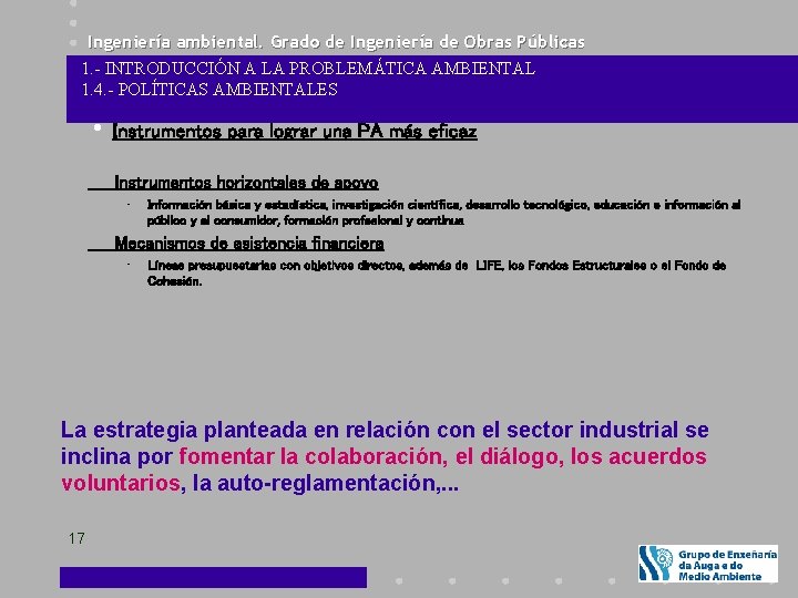 Ingeniería ambiental. Grado de Ingeniería de Obras Públicas 1. - INTRODUCCIÓN A LA PROBLEMÁTICA