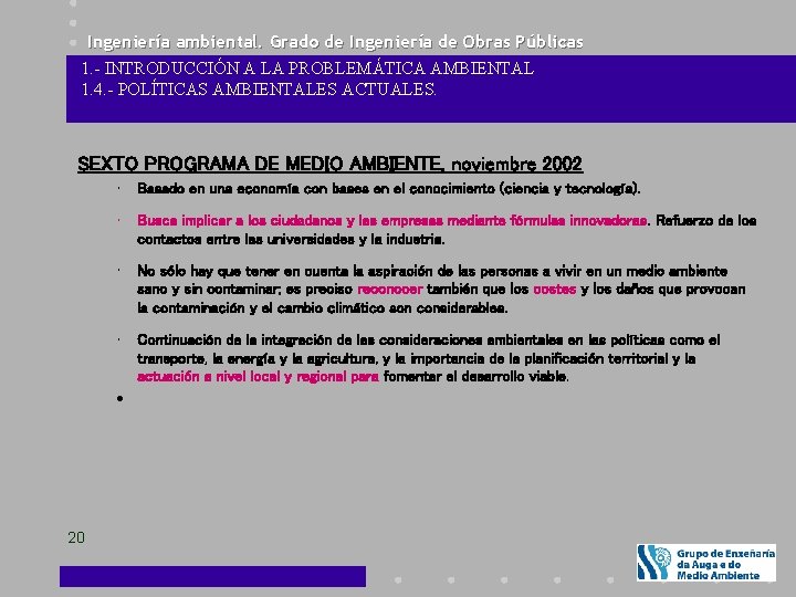 Ingeniería ambiental. Grado de Ingeniería de Obras Públicas 1. - INTRODUCCIÓN A LA PROBLEMÁTICA