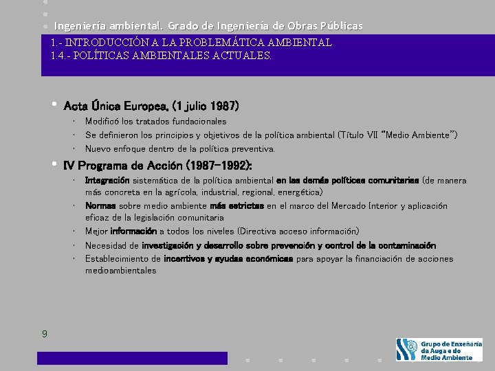 Ingeniería ambiental. Grado de Ingeniería de Obras Públicas 1. - INTRODUCCIÓN A LA PROBLEMÁTICA