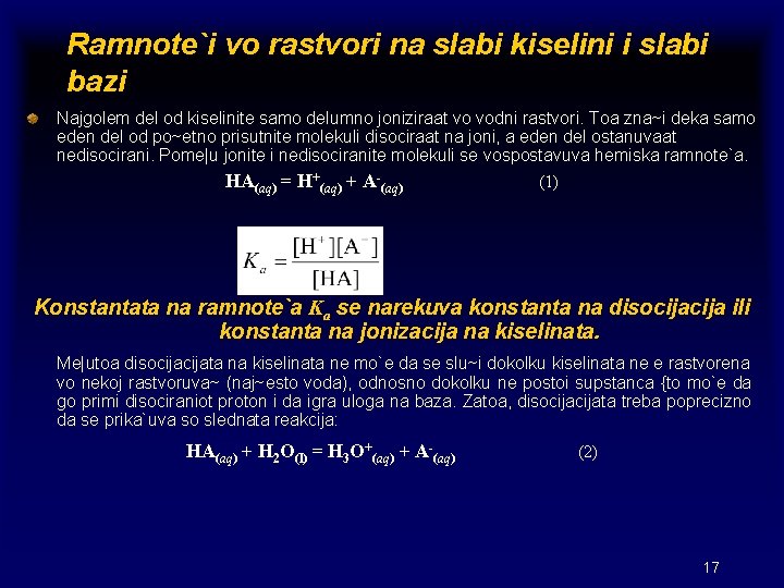 Ramnote`i vo rastvori na slabi kiselini i slabi bazi Najgolem del od kiselinite samo