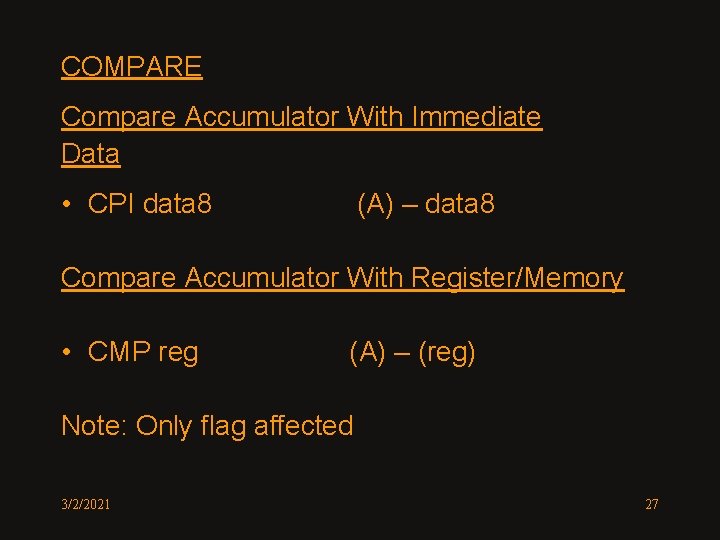 COMPARE Compare Accumulator With Immediate Data • CPI data 8 (A) – data 8