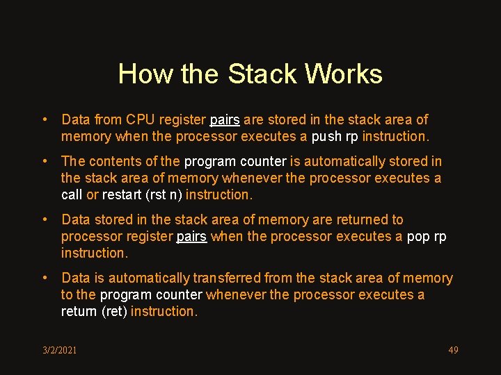 How the Stack Works • Data from CPU register pairs are stored in the