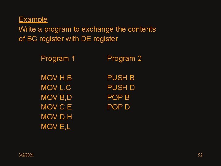 Example Write a program to exchange the contents of BC register with DE register