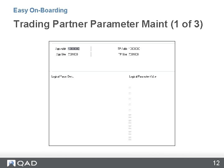 Easy On-Boarding Trading Partner Parameter Maint (1 of 3) 12 