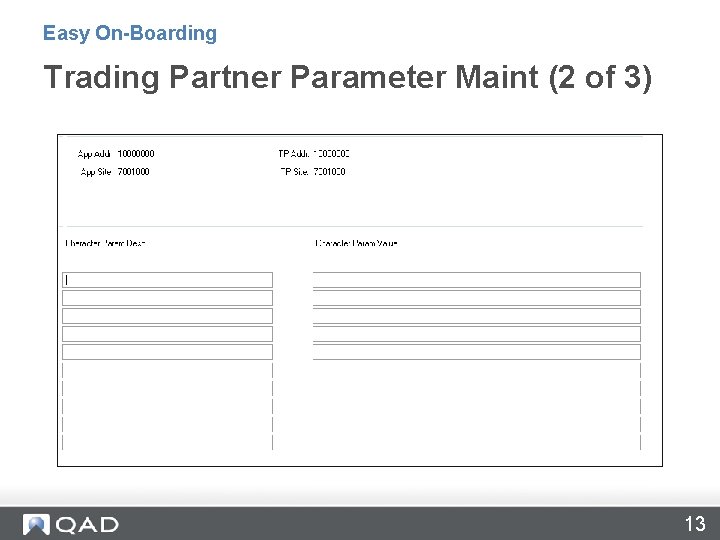 Easy On-Boarding Trading Partner Parameter Maint (2 of 3) 13 