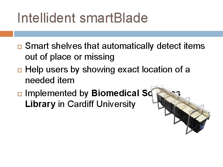 Intellident smart. Blade Smart shelves that automatically detect items out of place or missing