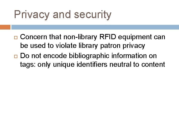 Privacy and security Concern that non-library RFID equipment can be used to violate library