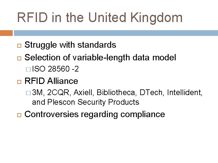 RFID in the United Kingdom Struggle with standards Selection of variable-length data model �