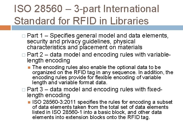 ISO 28560 – 3 -part International Standard for RFID in Libraries � Part 1