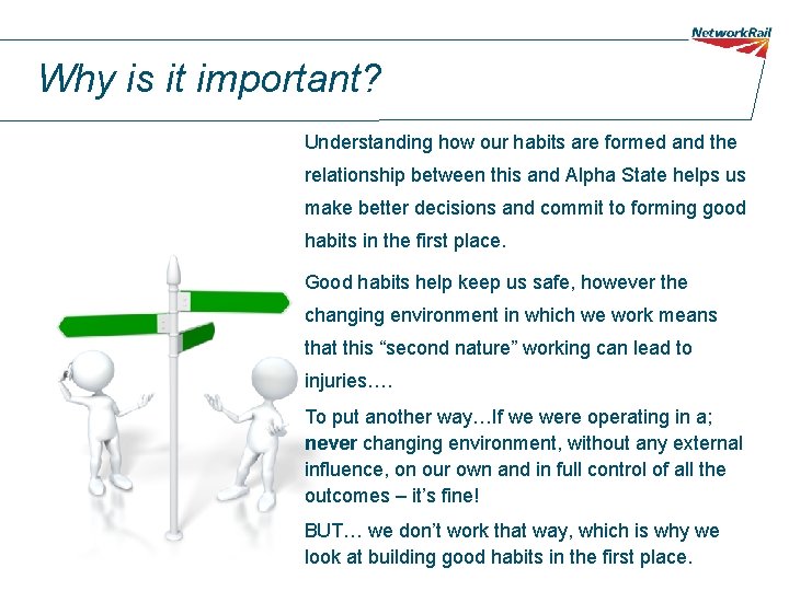 Why is it important? Understanding how our habits are formed and the relationship between