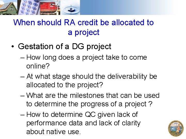 When should RA credit be allocated to a project • Gestation of a DG