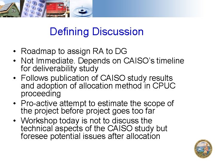 Defining Discussion • Roadmap to assign RA to DG • Not Immediate. Depends on