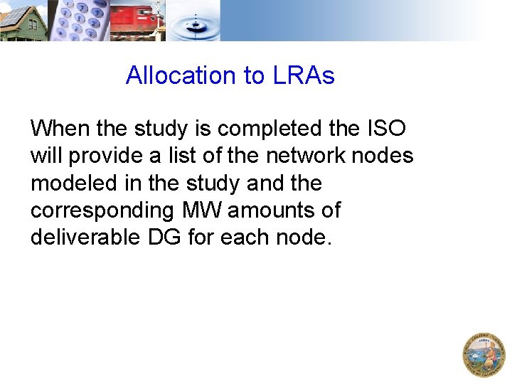 Allocation to LRAs When the study is completed the ISO will provide a list