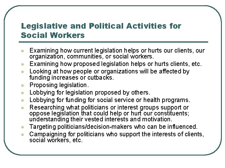 Legislative and Political Activities for Social Workers l l l l l Examining how