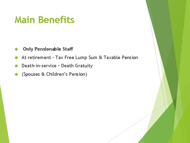 Main Benefits Only Pensionable Staff At retirement – Tax Free Lump Sum & Taxable