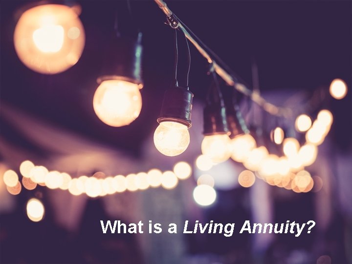 What is a Living Annuity? 