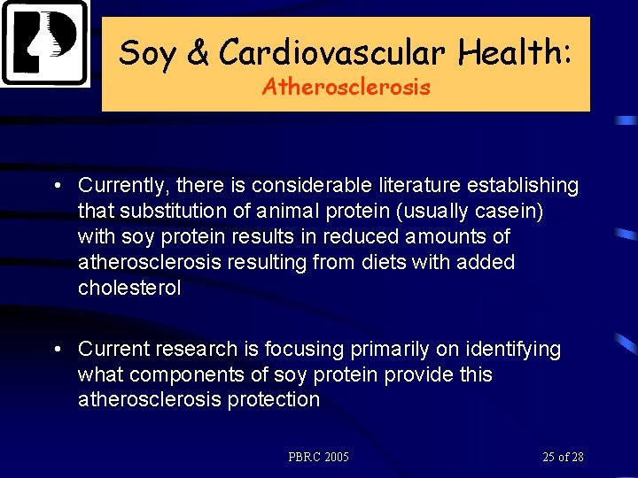 Soy & Cardiovascular Health: Atherosclerosis • Currently, there is considerable literature establishing that substitution