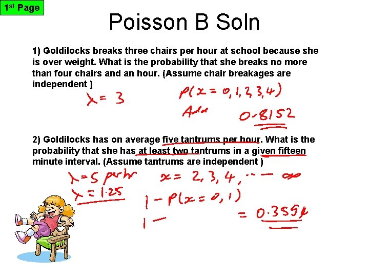 1 st Page Poisson B Soln 1) Goldilocks breaks three chairs per hour at