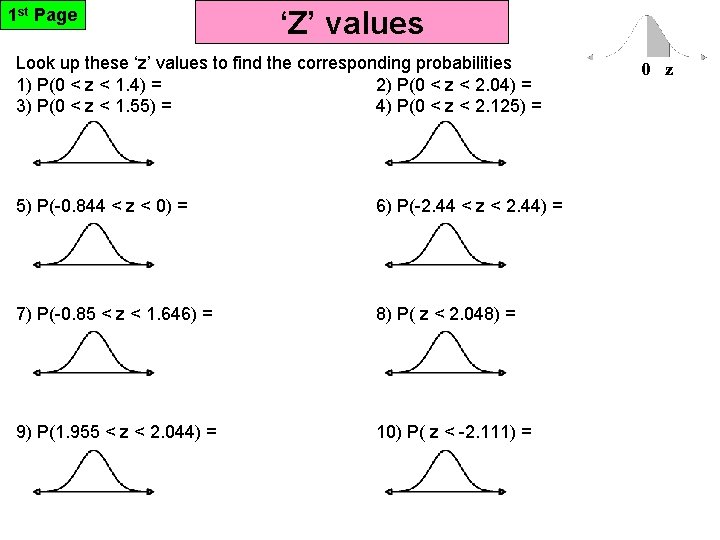 1 st Page ‘Z’ values Look up these ‘z’ values to find the corresponding