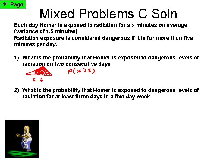 1 st Page Mixed Problems C Soln Each day Homer is exposed to radiation