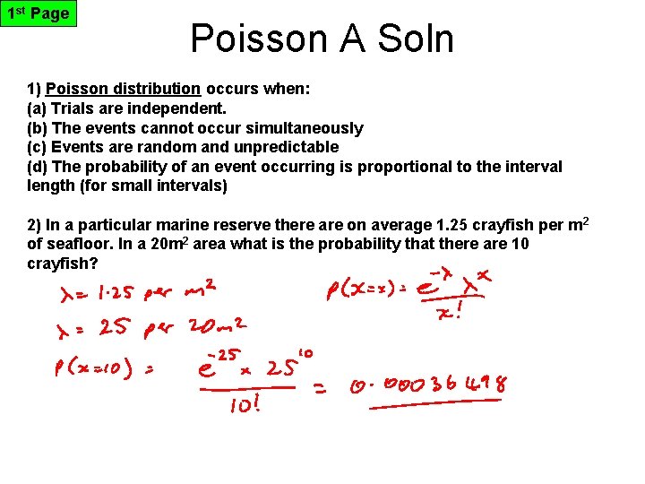 1 st Page Poisson A Soln 1) Poisson distribution occurs when: (a) Trials are