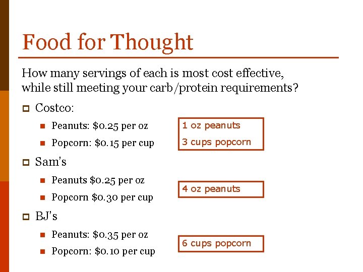 Food for Thought How many servings of each is most cost effective, while still