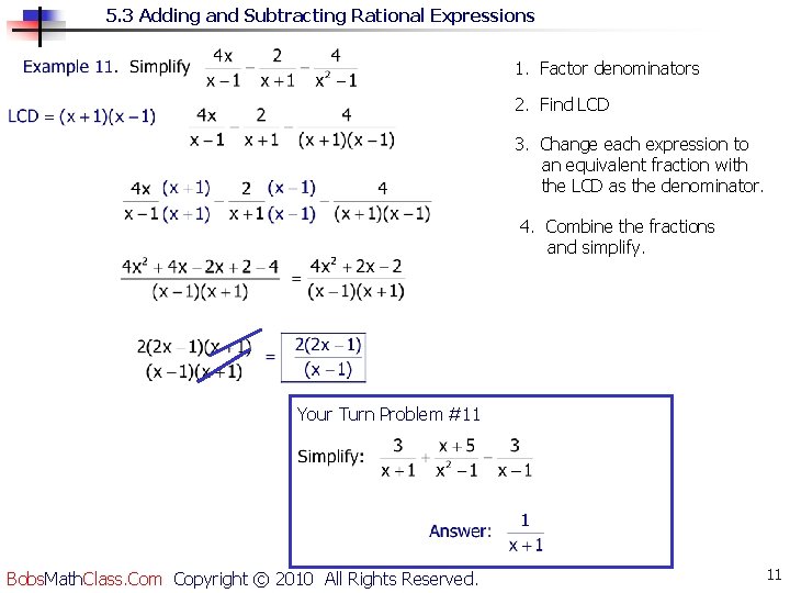 5. 3 Adding and Subtracting Rational Expressions 1. Factor denominators 2. Find LCD 3. 5. 3 Adding and Subtracting Rational Expressions 1. Factor denominators 2. Find LCD 3.