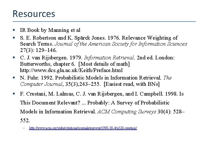 Resources § IR Book by Manning et al § S. E. Robertson and K.