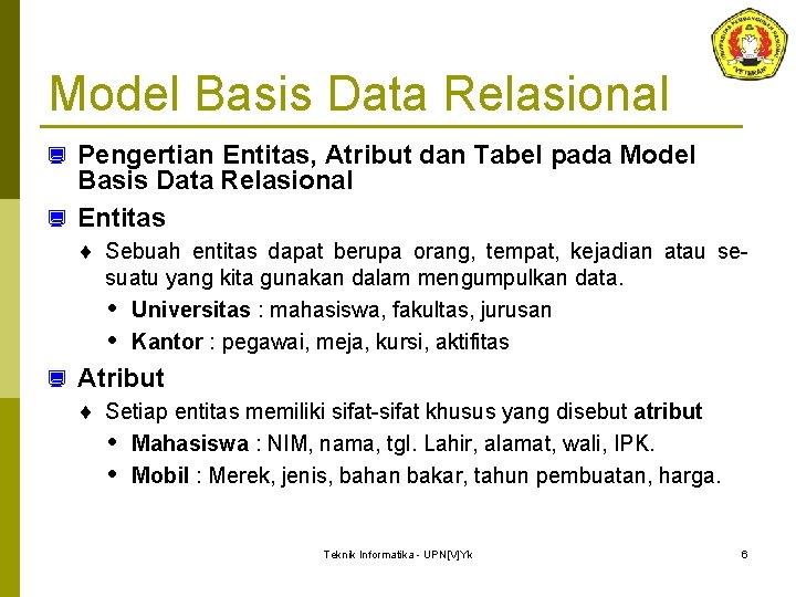 Model Basis Data Relasional Pengertian Entitas, Atribut dan Tabel pada Model Basis Data Relasional