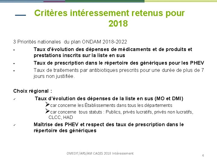 Critères intéressement retenus pour 2018 3 Priorités nationales du plan ONDAM 2018 -2022 §