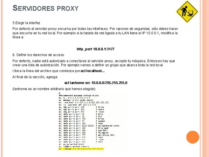 SERVIDORES PROXY 5. Elegir la interfaz Por defecto el servidor proxy escucha por todas