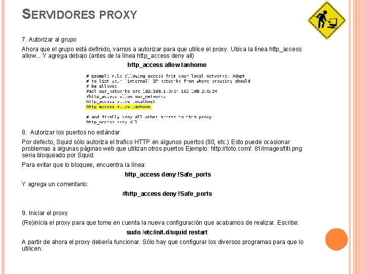 SERVIDORES PROXY 7. Autorizar al grupo Ahora que el grupo está definido, vamos a