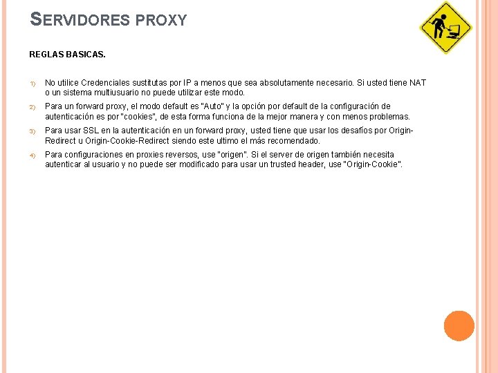 SERVIDORES PROXY REGLAS BASICAS. 1) No utilice Credenciales sustitutas por IP a menos que