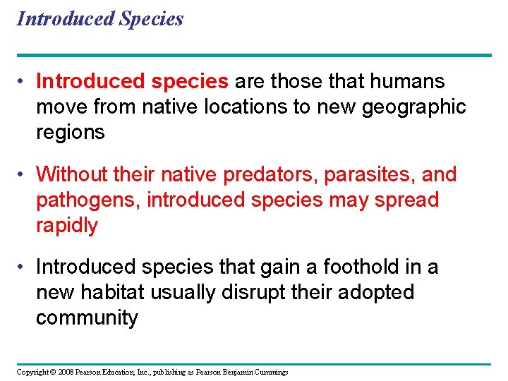 Introduced Species • Introduced species are those that humans move from native locations to