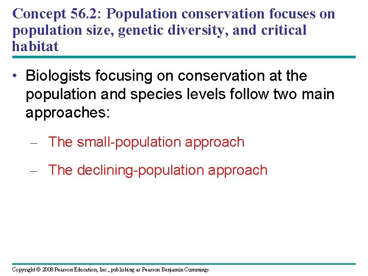 Concept 56. 2: Population conservation focuses on population size, genetic diversity, and critical habitat