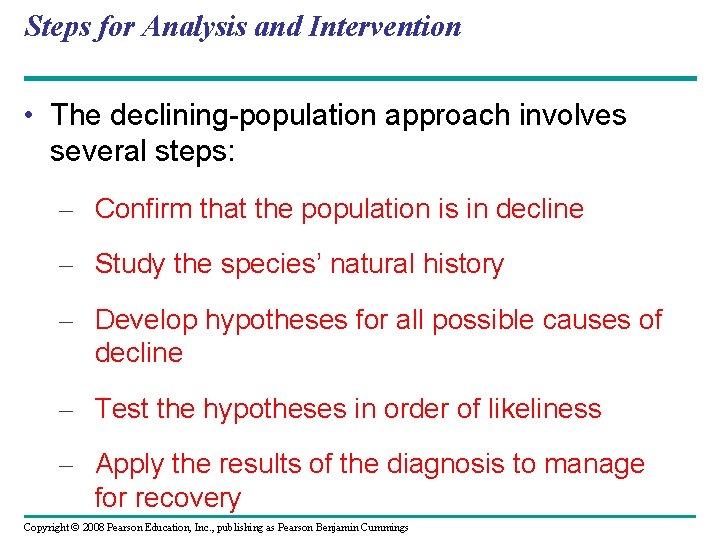 Steps for Analysis and Intervention • The declining-population approach involves several steps: – Confirm