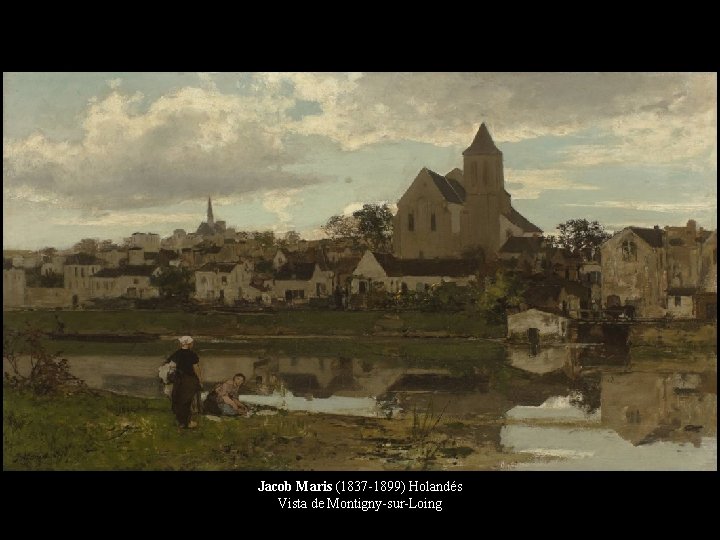 Jacob Maris (1837 -1899) Holandés Vista de Montigny-sur-Loing 