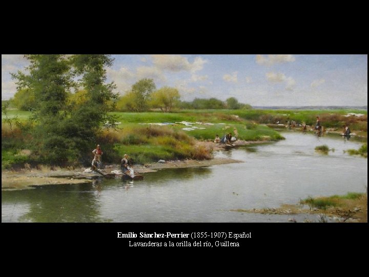 Emilio Sánchez-Perrier (1855 -1907) Español Lavanderas a la orilla del río, Guillena 