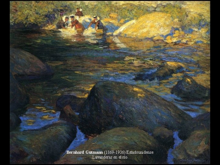 Bernhard Gutmann (1869 -1936) Estadounidense Lavanderas en el río 