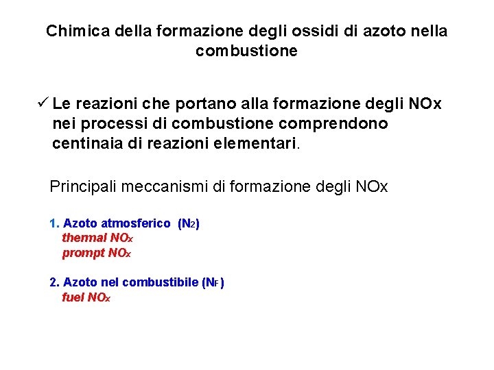 Chimica della formazione degli ossidi di azoto nella combustione Le reazioni che portano alla