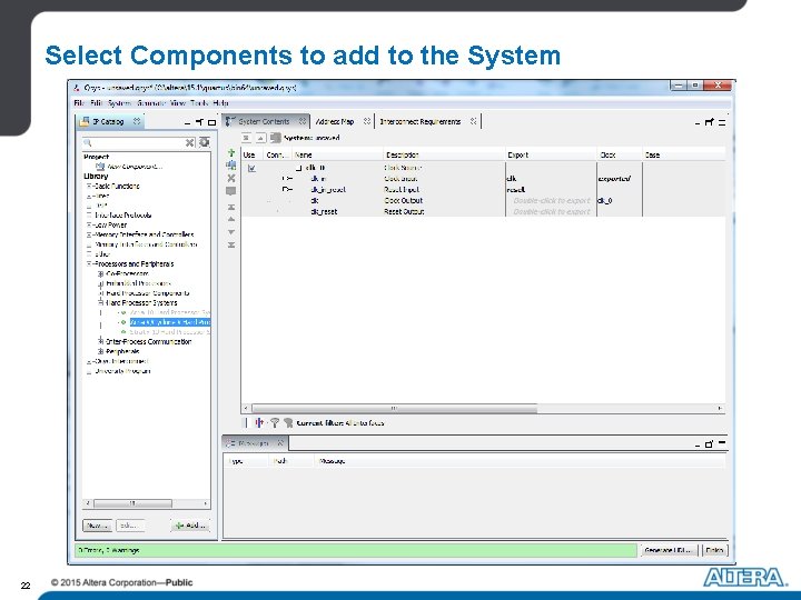 Select Components to add to the System 22 Select Components to add to the System 22