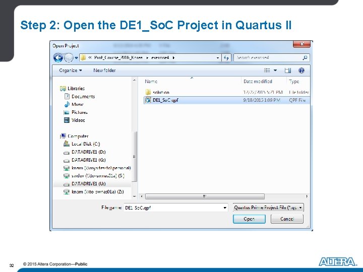 Step 2: Open the DE 1_So. C Project in Quartus II 32 Step 2: Open the DE 1_So. C Project in Quartus II 32